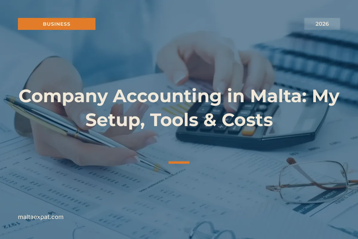 Company Accounting in Malta: My Setup, Tools & Costs