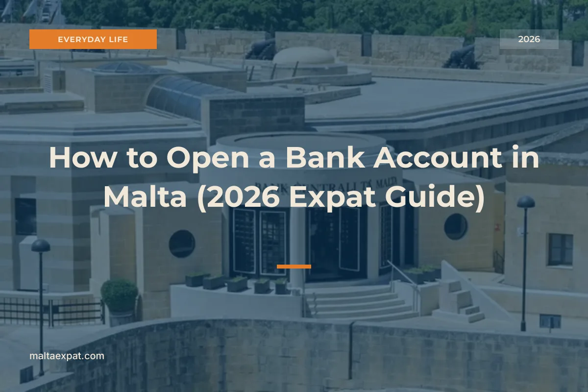 How to Open a Bank Account in Malta (2026 Expat Guide)
