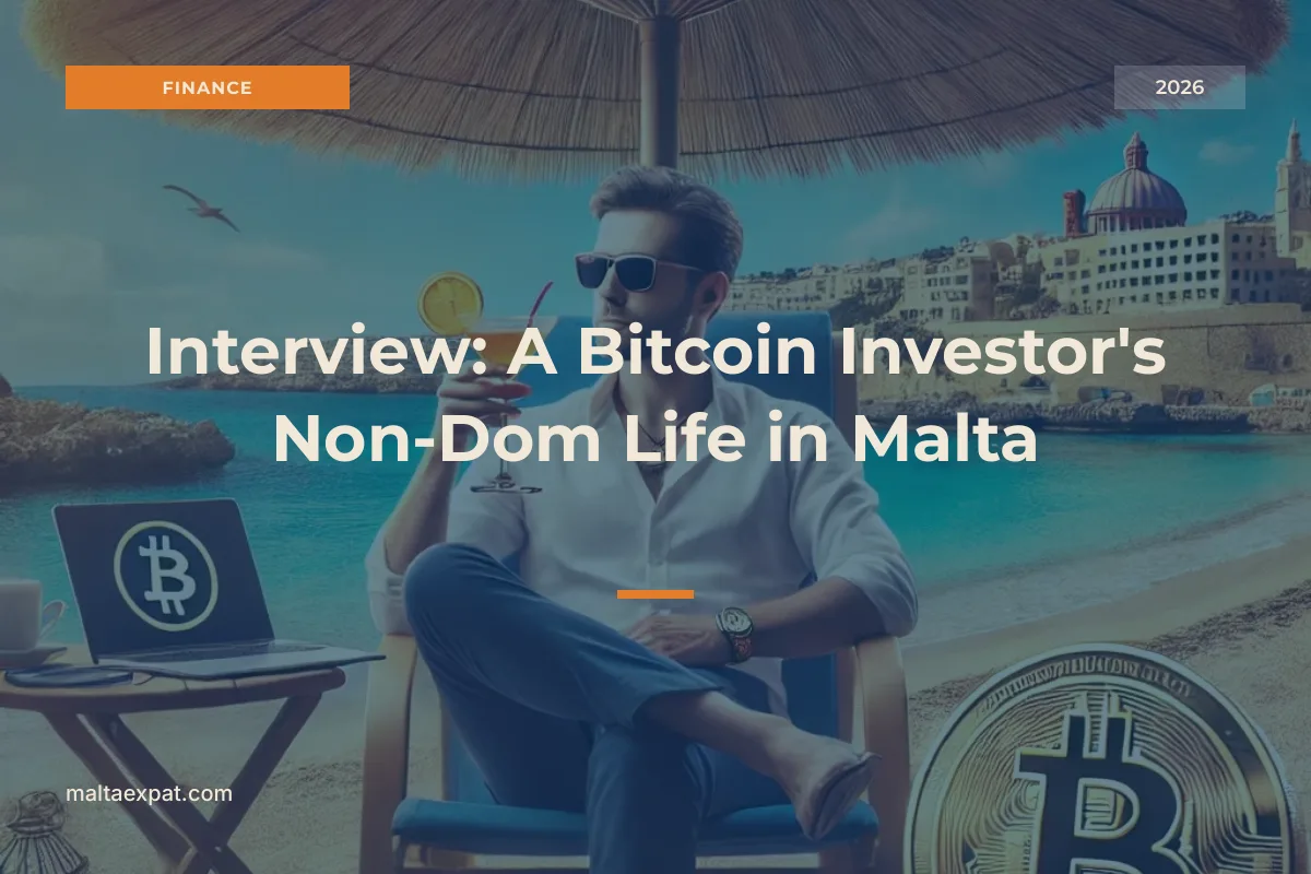 Interview: A Bitcoin Investor's Non-Dom Life in Malta