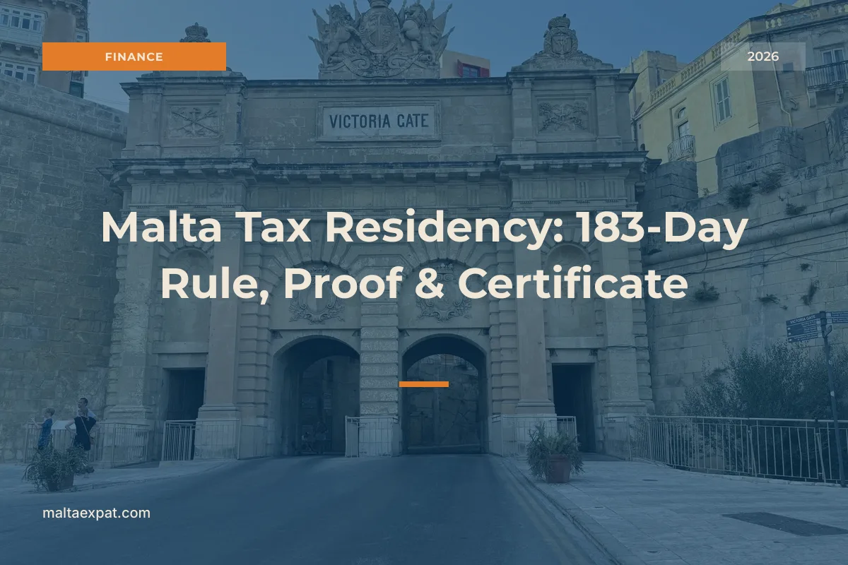 Malta Tax Residency: 183-Day Rule, Proof & Certificate